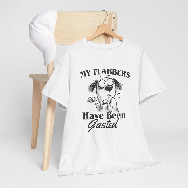 My Flabbers Have Been Gasted - Funny Unisex T-Shirt | Graphic Tee | Silly & Comfortable Everyday Shirt